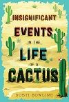 Insignificant Events in the Life of a Cactus, created by Ada M.